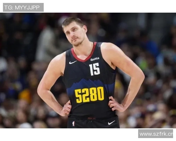 约基奇三节高效表现砍下20分8板10助助球队稳居领先正负值8展现全能实力